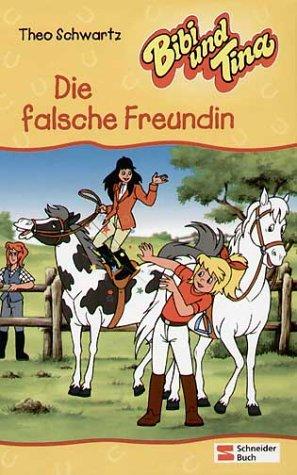 Bibi und Tina, Bd.20, Die falsche Freundin