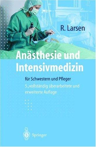 Anästhesie und Intensivmedizin: für Schwestern und Pfleger