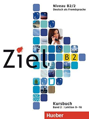 Ziel B2, Band 2, Lektion 9-16: Deutsch als Fremdsprache / Kursbuch