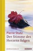 Der Stimme des Herzens folgen: Jahreslesebuch