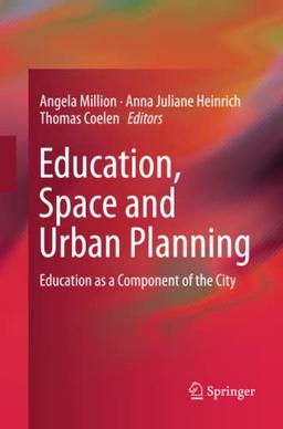 Education, Space and Urban Planning: Education as a Component of the City