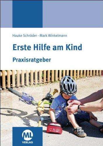 Erste Hilfe am Kind: Praxisratgeber