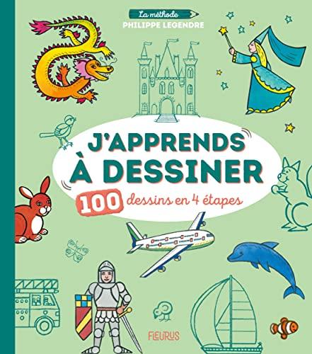 J'apprends à dessiner : 100 dessins en 4 étapes