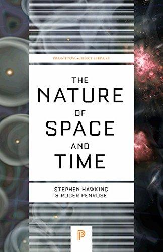 Nature of Space and Time: Princeton Science Library (Princeton Science Library (Paperback))