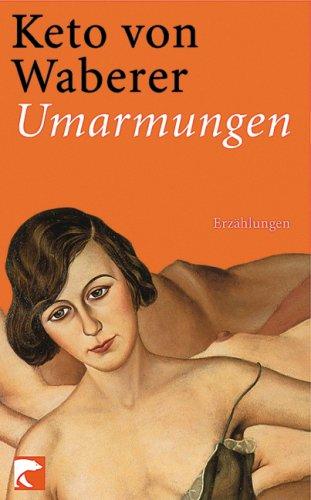 Umarmungen: Erzählungen