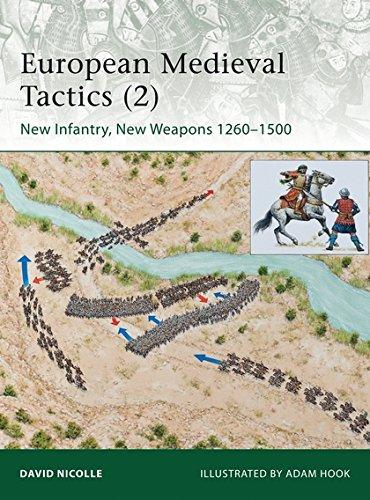 European Medieval Tactics (2): New Infantry, New Weapons 1260-1500 (Elite, Band 189)