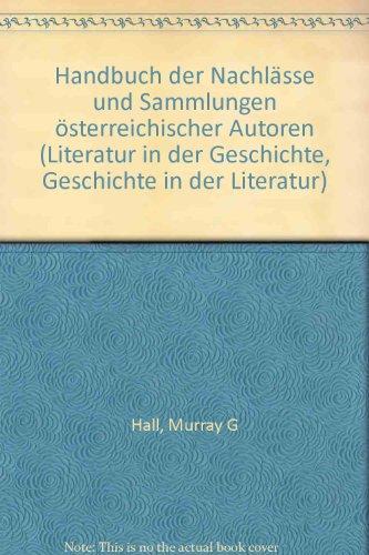 Handbuch der Nachlässe und Sammlungen österreichischer Autoren