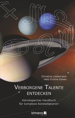 Verborgene Talente entdecken: Astrologisches Handbuch für komplexe Konstellationen