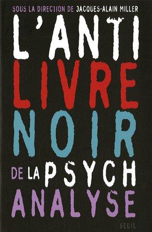 L'anti Livre noir de la psychanalyse