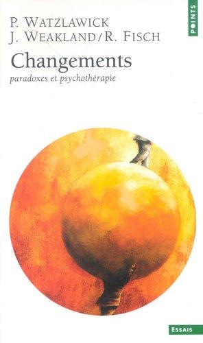 Changements : paradoxes et psychothérapie