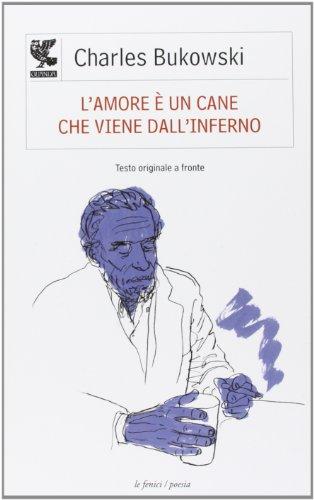 L'amore è un cane che viene dall'inferno. Testo originale a fronte