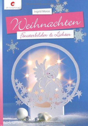 Weihnachten: Fensterbilder & Lichter