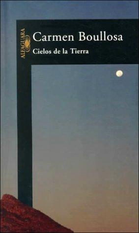 Cielos De LA Tierra (Alfaguara)