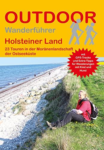 Holsteiner Land 23 Touren in der Moränenlandschaft der Ostsee (Outdoor Regional)