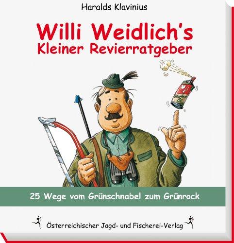 Willi Weidlich's Kleiner Revierratgeber