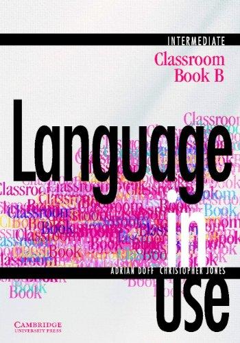 Language in Use Split Edition Intermediate Classroom Book B