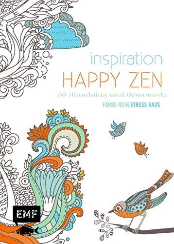 Inspiration Happy Zen (Ausmalbuch für Erwachsene): 50 fröhliche Motive und Ornamente kolorieren