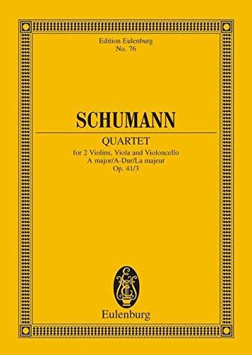 Streichquartett A-Dur: op. 41/3. Streichquartett. Studienpartitur. (Eulenburg Studienpartituren)