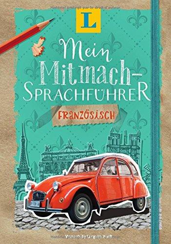 Langenscheidt Mein Mitmach-Sprachführer Französisch - Sprache kreativ erleben: Moments by Langenscheidt