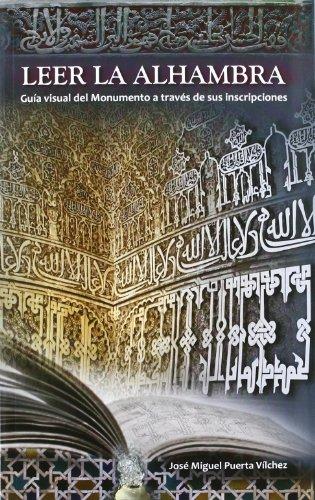 Leer la Alhambra : guía del monumento a través de sus inscripciones