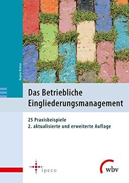 Das Betriebliche Eingliederungsmanagement: 25 Praxisbeispiele