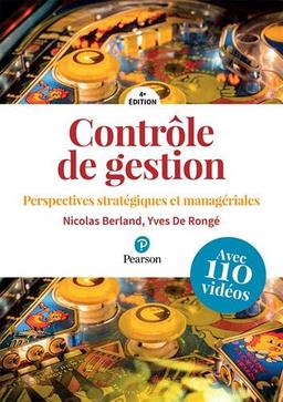 Contrôle de gestion : perspectives stratégiques et managériales : avec 110 vidéos