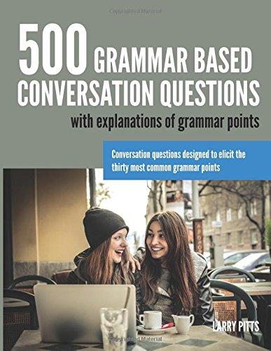 500 Grammar Based Conversation Questions