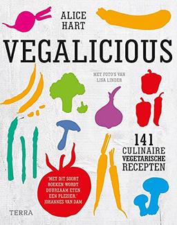 Vegalicious: 141 vegetarische feel-good recepten