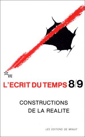 Ecrit du temps (L'), n° 8-9. Constructions de la réalité