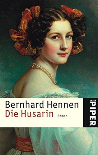 Die Husarin: Roman (Piper Taschenbuch, Band 3944)