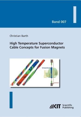 High Temperature Superconductor Cable Concepts for Fusion Magnets (Karlsruher Schriftenreihe zur Supraleitung)