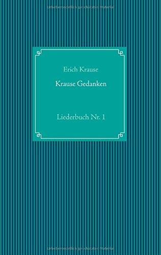 Krause Gedanken: Liederbuch Nr. 1