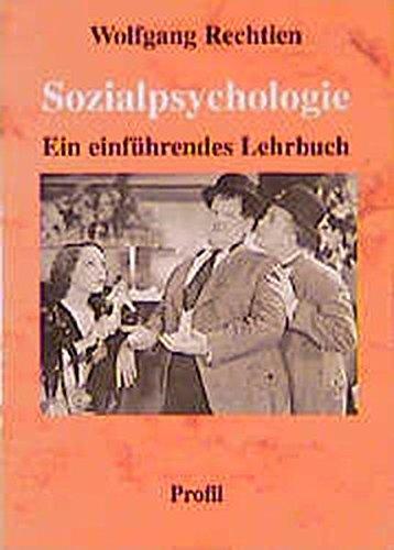 Sozialpsychologie: Ein einführendes Lehrbuch (Profil Lehrbücher)