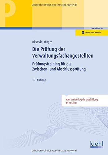 Die Prüfung der Verwaltungsfachangestellten: Prüfungstraining für die Zwischen- und Abschlussprüfung (Prüfungsbücher für kaufmännische Ausbildungsberufe)