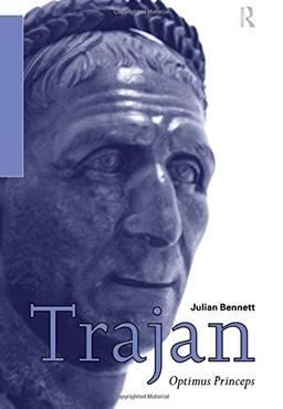 Trajan: Optimus Princeps (Roman Imperial Biographies)