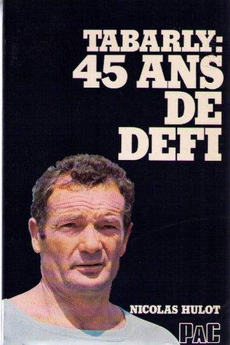 Tabarly : 45 ans de défi