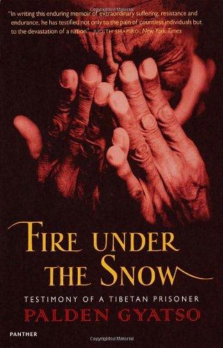 Fire Under the Snow: Testimony of a Tibetan Prisoner: True Story of a Tibetan Monk (Panther)