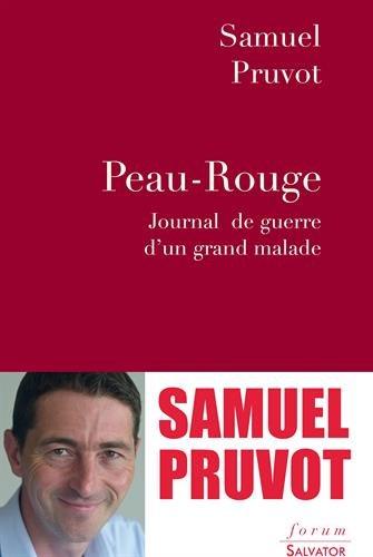 Peau-Rouge : journal de guerre d'un grand malade