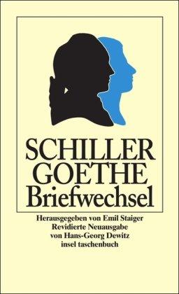 Der Briefwechsel zwischen Schiller und Goethe (insel taschenbuch)