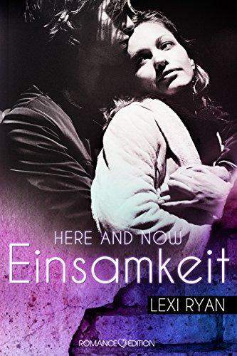 Here and Now: Einsamkeit