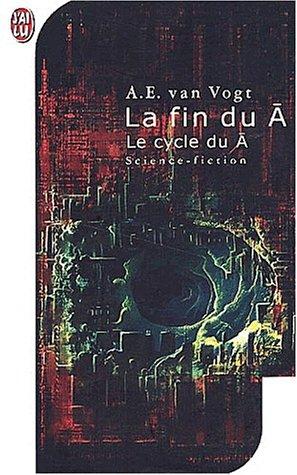 La fin du A