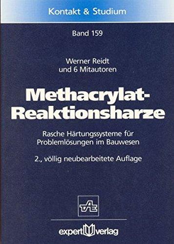 Methacrylat-Reaktionsharze: Rasche Härtungssysteme für Problemlösungen im Bauwesen (Kontakt & Studium)