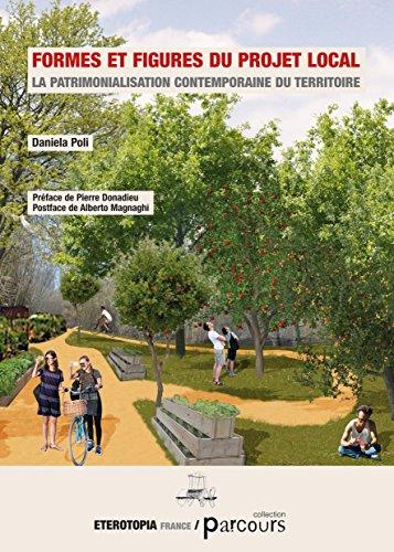 Formes et figures du projet local : la patrimonialisation contemporaine du territoire