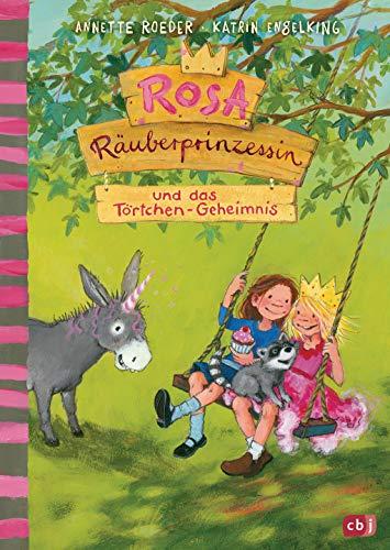 Rosa Räuberprinzessin und das Törtchengeheimnis (Die Rosa Räuberprinzessin-Reihe, Band 2)