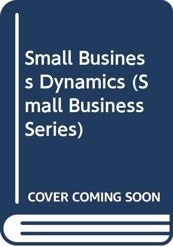 Small Business Dynamics (Small Business Series)