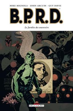 BPRD. Vol. 7. Le jardin des souvenirs