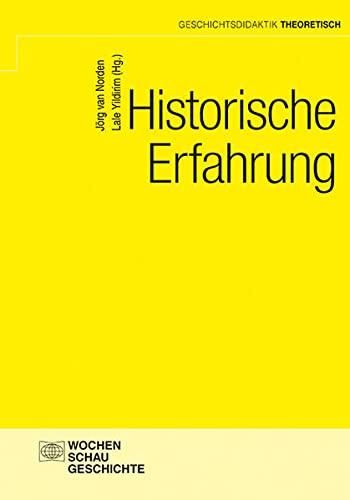 Historische Erfahrung (Geschichtsdidaktik theoretisch)