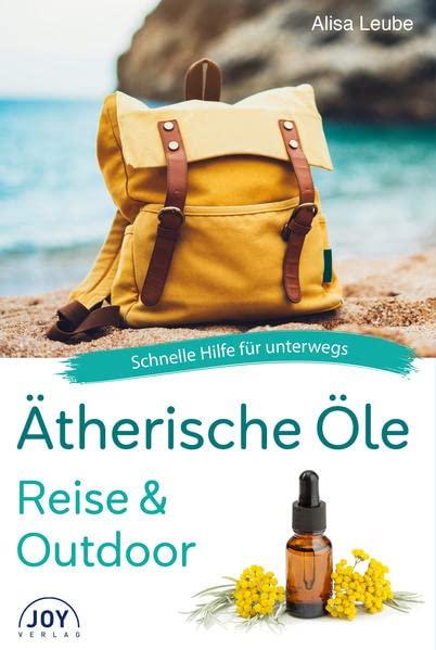 Ätherische Öle – Reise und Outdoor: Schnelle Hilfe für unterwegs