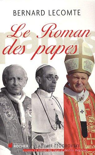 Le roman des papes : de la Révolution française à nos jours