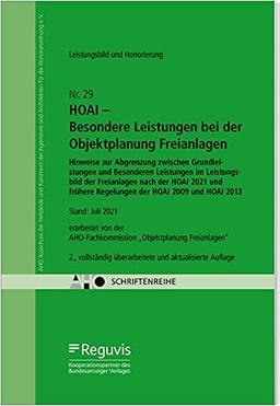 HOAI – Besondere Leistungen bei der Objektplanung Freianlagen: Hinweise zur Abgrenzung zwischen Grundleistungen und Besonderen Leistungen im ... Freianlagen“ (Schriftenreihe des AHO)